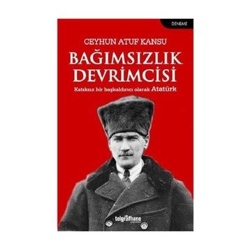 Bağımsızlık Devrimcisi - Ceyhun Atuf Kansu