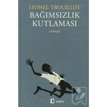 BAĞIMSIZLIK KUTLAMASI - LYONEL TROUILLOT