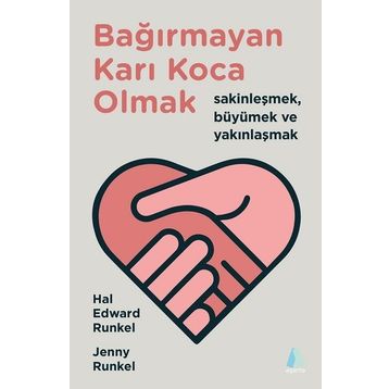 Bağırmayan Karı Koca Olmak - Hal Edward Runkel