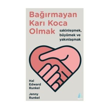 Bağırmayan Karı Koca Olmak - Hal Edward Runkel