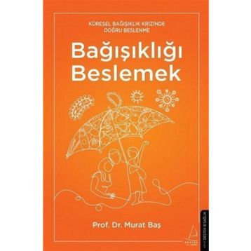 Bağışıklığı Beslemek - Murat Baş