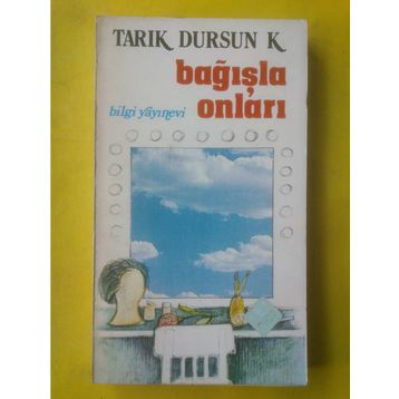Bağışla Onları - Tarık Dursun Kakınç