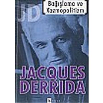 BAĞIŞLAMA VE KOZMOPOLITIZM - JACQUES DERRIDA