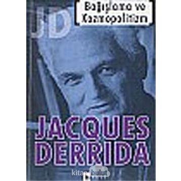 BAĞIŞLAMA VE KOZMOPOLITIZM - JACQUES DERRIDA