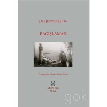 Bağışlamak - Jacques Derrida