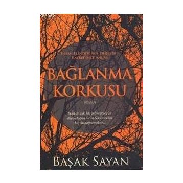 Bağlanma Korkusu - Başak Sayan