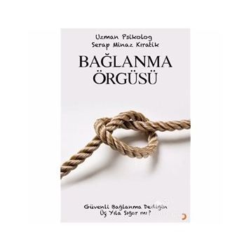 Bağlanma Örgüsü - Serap Minaz Kıratik