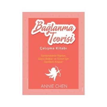 Bağlanma Teorisi Çalışma Kitabı Annie Chen