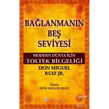 Bağlanmanın Beş Seviyesi - Don Miguel Ruiz Jr