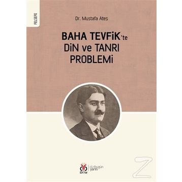 Baha Tevfik'te Din Ve Tanrı Problemi - Mustafa Ateş