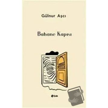 Bahane Kapısı - Gülnur Aşçı