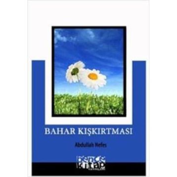 BAHAR KIŞKIRTMASI - ABDULLAH NEFES
