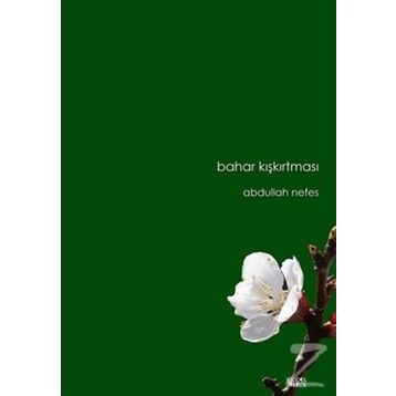 BAHAR KIŞKIRTMASI - ABDULLAH NEFES