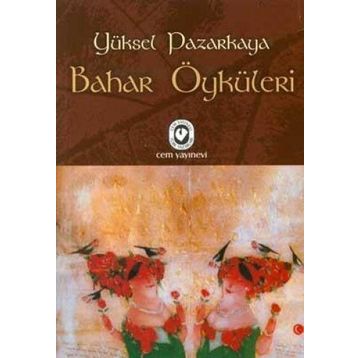 Bahar Öyküleri - Yüksel Pazarkaya