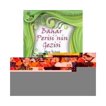 BAHAR PERISI´NIN GEZISI - NUR ICOZU