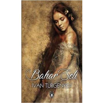 Bahar Seli - Ivan Sergevic Turgenyev