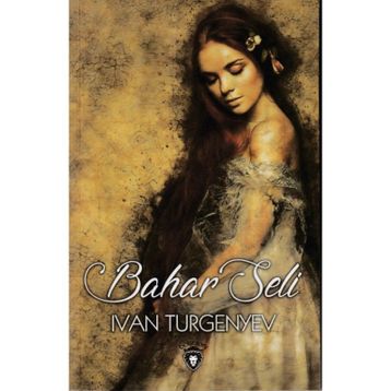 Bahar Seli - Ivan Sergevic Turgenyev