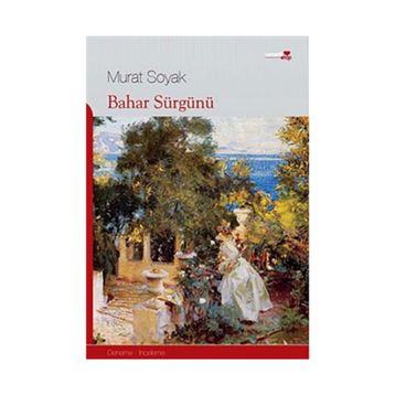 BAHAR SÜRGÜNÜ - MURAT SOYAK