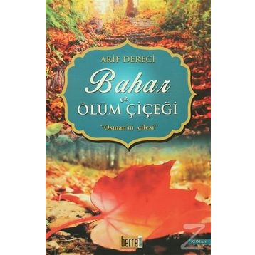 Bahar ve Ölüm Çiçeği - Arif Dereci