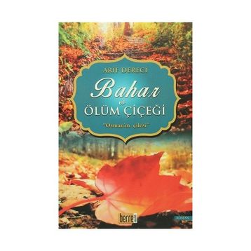 Bahar ve Ölüm Çiçeği - Arif Dereci
