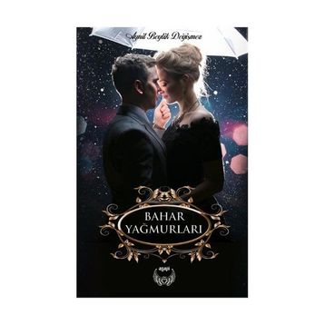 Bahar Yağmurları - Aynil Beylik Değişmez