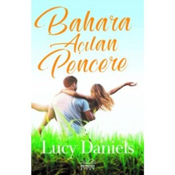 Bahara Açılan Pencere - Lucy Daniels