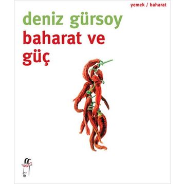 Baharat ve Güç - Deniz Gürsoy
