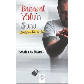 Baharat Yolu’n Sonu - İsmail Can Özarar