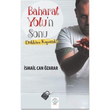 Baharat Yolu’n Sonu - İsmail Can Özarar