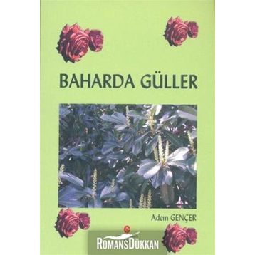 BAHARDA GÜLLER - ADEM GENÇER