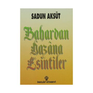BAHARDAN HAZÂNA ESINTILER - SADUN AKSÜT