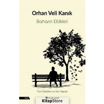 Baharın Ettikleri - Orhan Veli Kanık