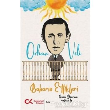 Baharın Ettikleri - Orhan Veli Kanık