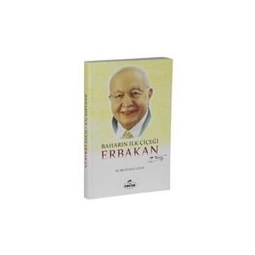 Baharın İlk Çiçeği Erbakan - M. Mustafa Uzun