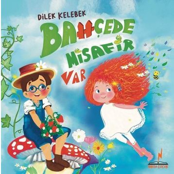 Bahçede Misafir Var - Dilek Kelebek