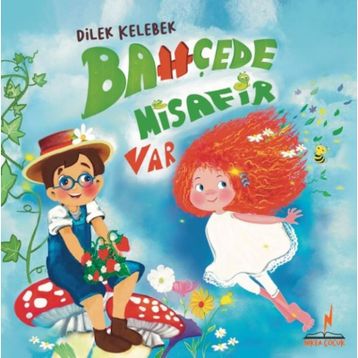 Bahçede Misafir Var - Dilek Kelebek