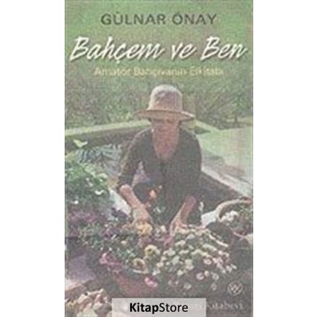 Bahçem ve Ben - Gülnar Önay