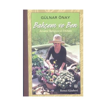 Bahçem ve Ben - Gülnar Önay