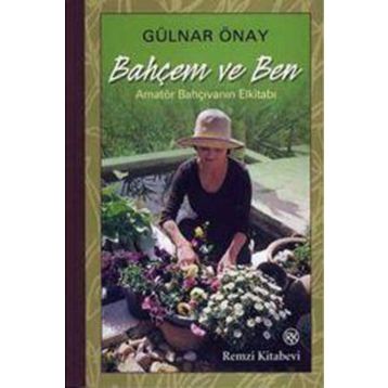 Bahçem ve Ben - Gülnar Önay