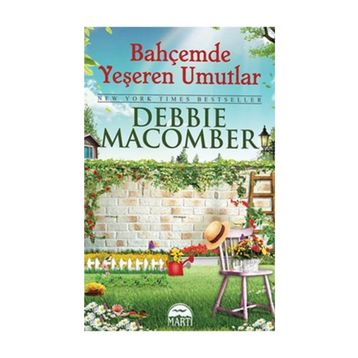 BAHÇEMDE YEŞEREN UMUTLAR - DEBBIE MACOMBER