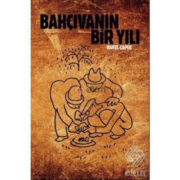 BAHÇIVANIN BIR YILI - KAREL CAPEK