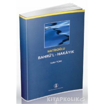 Bahrü’l-Hakayık - Hatiboğlu