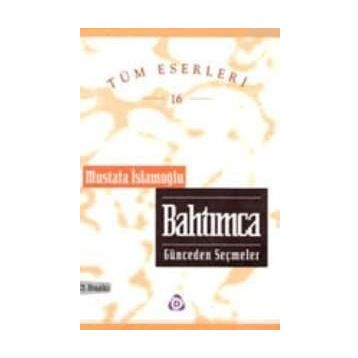 BAHTIMCA - MUSTAFA İSLAMOĞLU