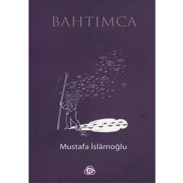 BAHTIMCA - MUSTAFA İSLAMOĞLU