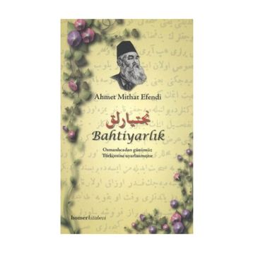 BAHTİYARLIK - AHMET MITHAT EFENDI