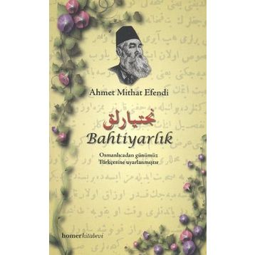 BAHTİYARLIK - AHMET MITHAT EFENDI