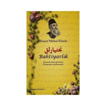 BAHTİYARLIK - AHMET MITHAT EFENDI