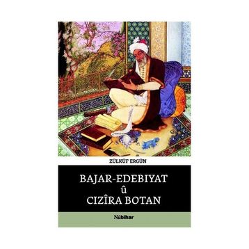 Bajar - Edebıyatü Cızira Botan - Zülküf Ergün