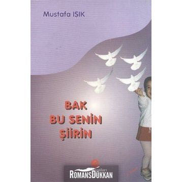 BAK BU SENIN ŞIIRIN - MUSTAFA IŞIK