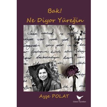 Bak! Ne Diyor Yüreğin - Ayşe Polat